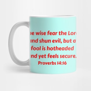 Bible Verse Proverbs 14:16 Mug